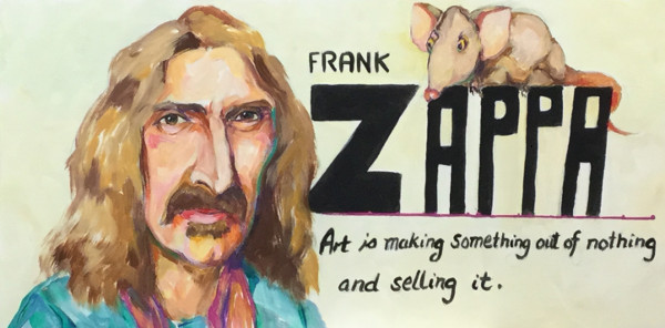Frank Zappa: 'Art is making something out of nothing and selling it.'